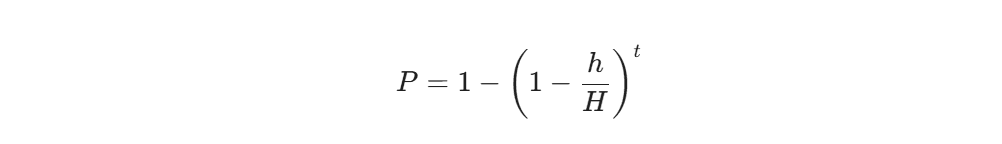 $$P = 1 - \left(1 - \frac{h}{H}\right)^t$$
